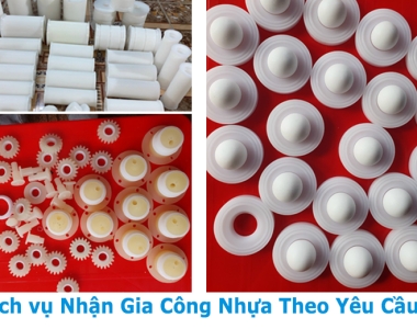 Dịch Vụ Nhận Gia Công Nhựa Công Nghiệp Theo Yêu Cầu